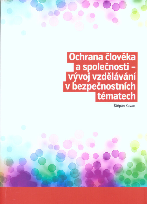 Ochrana člověka a společnosti - vývoj vzdělávání v bezpečnostních tématech