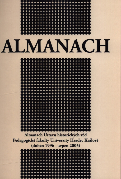 Almanach Ústavu historických věd Pedagogické fakulty Univerzity Hradec Králové : (duben 1996 - srpen 2005)