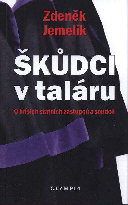 Škůdci v taláru : o hříších státních zástupců a soudců