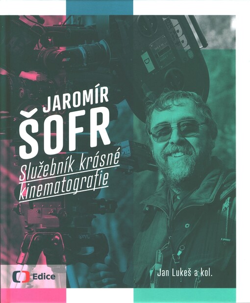 Jaromír Šofr : služebník krásné kinematografie