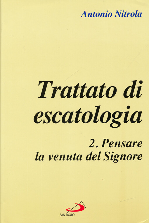 Trattato die escatologia. 2, Pensare la venuta del Signore