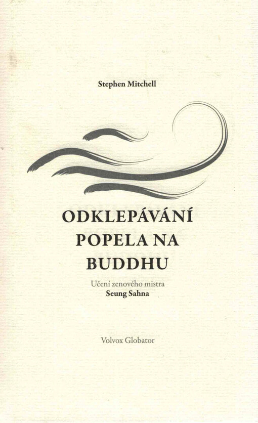 Odklepávání popela na Buddhu : učení zenového mistra Seung Sahna