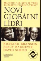 Noví globální lídři : Richard Branson, Percy Barnevik, David Simon
