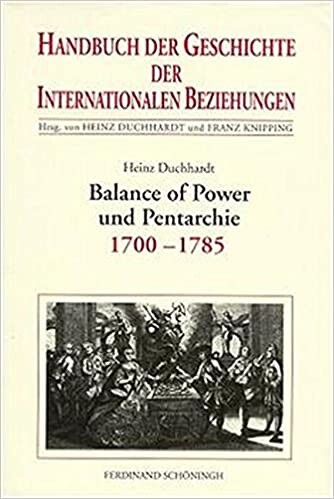 Balance of Power und Pentarchie : internationale Beziehungen 1700-1785