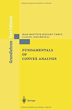 Fundamentals of Convex Analysis (Grundlehren Text Editions)