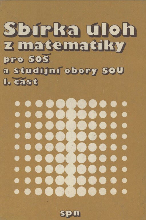 Sbírka úloh z matematiky pro SOŠ a studijní obory SOU