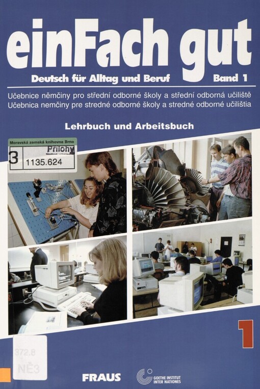 einFach gut :Deutsch für Alltag und Beruf : [Lehrbuch und Arbeitsbuch]