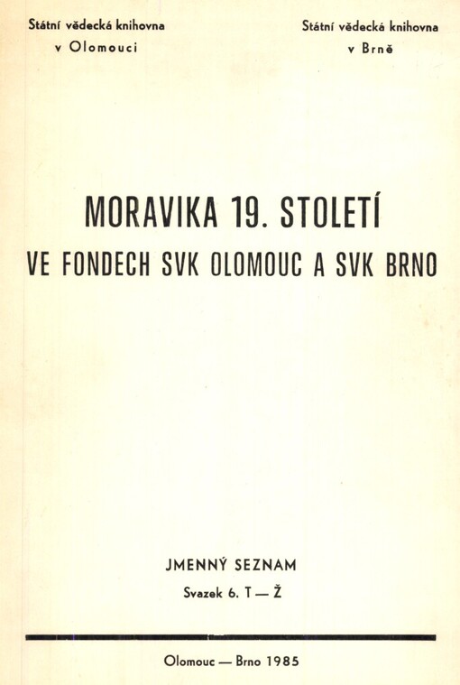 Moravika 19. století ve fondech SVK Olomouc a SVK Brno :jmenný seznam a systematický rejstřík