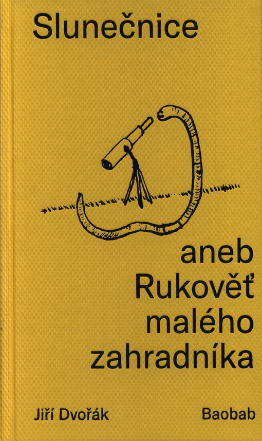 Slunečnice, aneb, Rukověť malého zahradníka