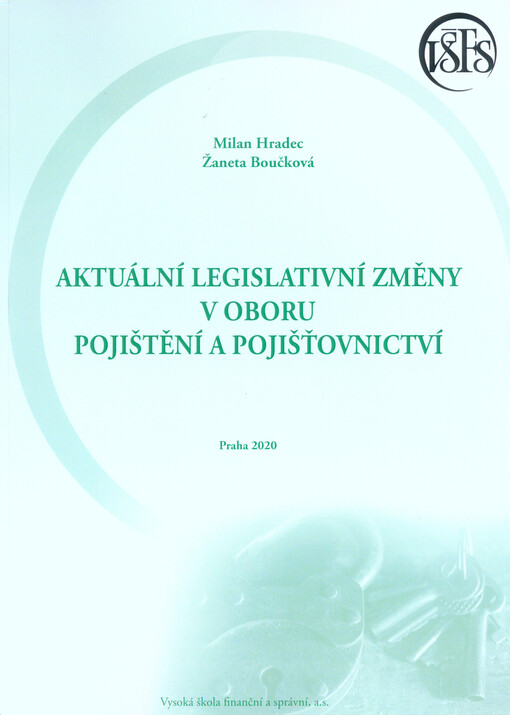 Aktuální legislativní změny v oboru pojištění a pojišťovnictví