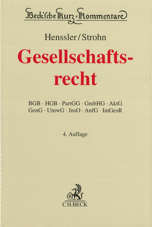 Gesellschaftsrecht : BGB, HGB, PartGG, GmbHG, AktG, GenG, UmwG, InsO, AnfG, IntGesR