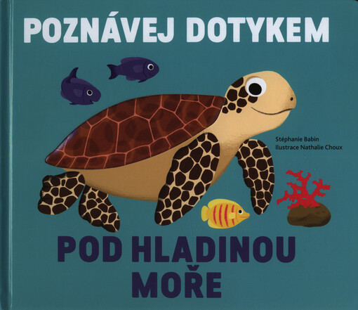 Pod hladinou moře : poznávej dotykem