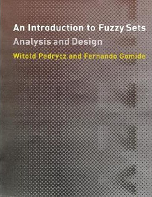 Introduction to fuzzy sets : analysis and design