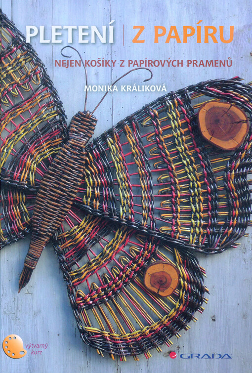 Pletení z papíru : nejen košíky z papírových pramenů
