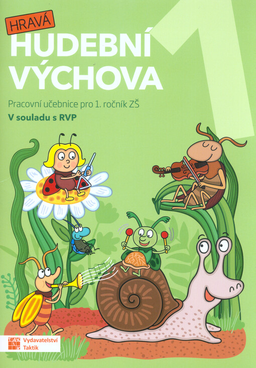 Hravá hudební výchova 1 : pro 1. ročník ZŠ