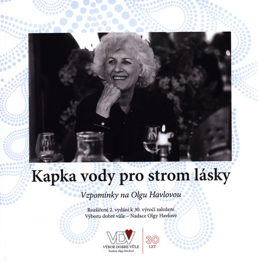 Kapka vody pro strom lásky: vzpomínky na Olgu Havlovou