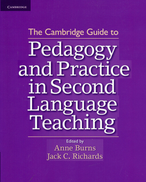 The Cambridge guide to pedagogy and practice in second language teaching