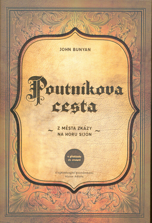 Poutníkova cesta : z města zkázy na horu Sijón