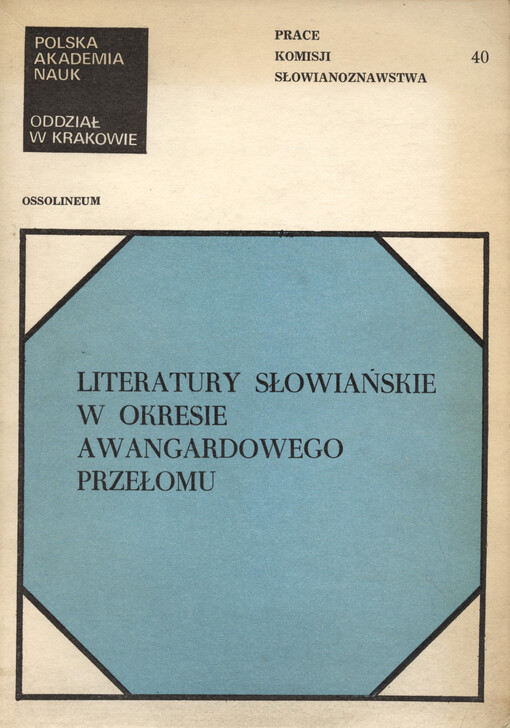 Literatury słowiańskie w okresie awangardowego przełomu : praca zbiorowa