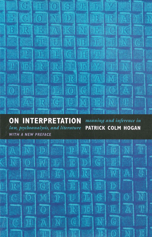 On interpretation : meaning and inference in law, psychoanalysis, and literature