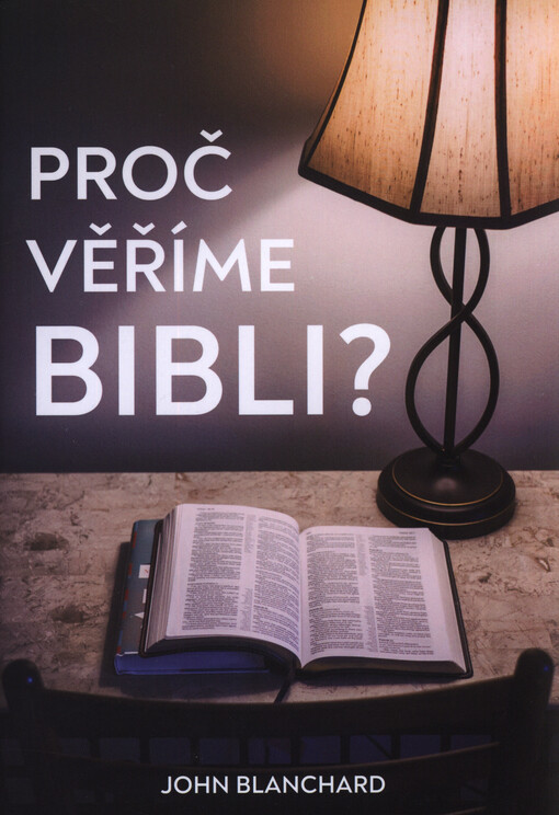 Proč věříme Bibli?