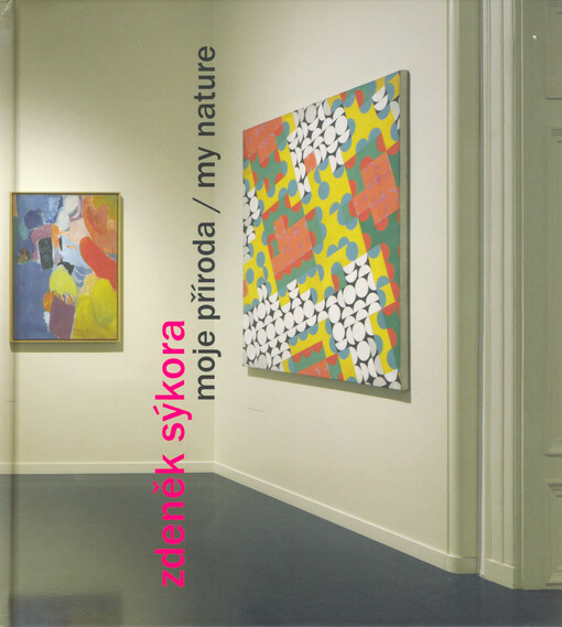 Zdeněk Sýkora : moje příroda = my nature