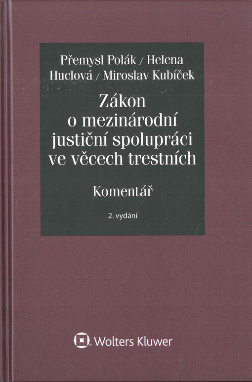 Zákon o mezinárodní justiční spolupráci ve věcech trestních : komentář