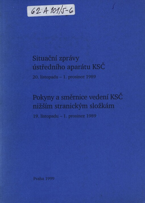 Situační zprávy ústředního aparátu KSČ 20. listopadu - 1. prosince 1989