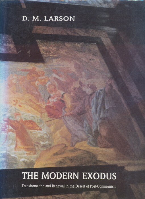 The modern exodus : transformation and renewal in the desert of post-communism