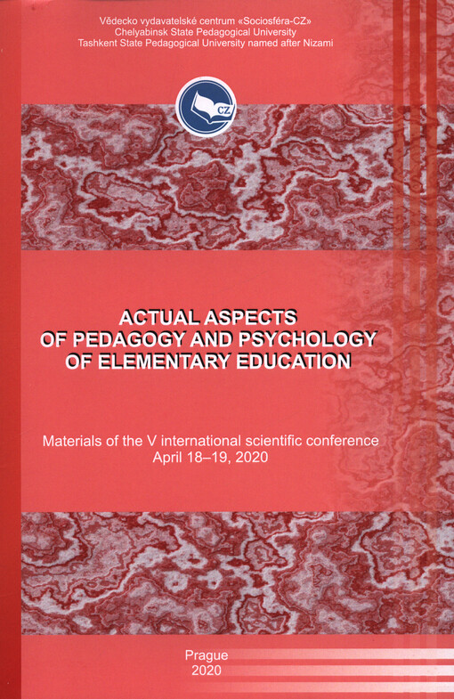 Actual Aspects of Pedagogy and Psychology of Elementary Education : materials of the ... international scientific conference on ...