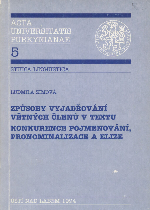 Způsoby vyjadřování větných členů v textu: konkurence pojmenování, pronominalizace a elize