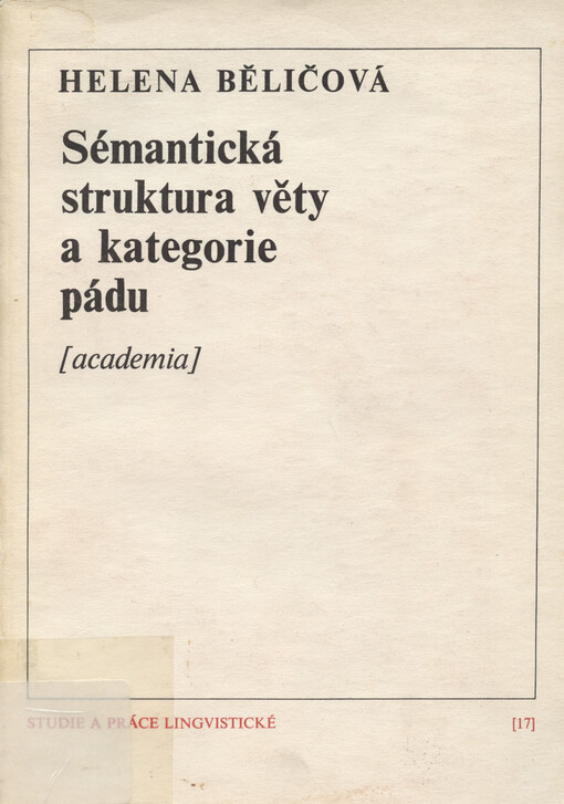Sémantická struktura věty a kategorie pádu: (příspěvek k porovnávací syntaxi ruské a české jednoduché věty)
