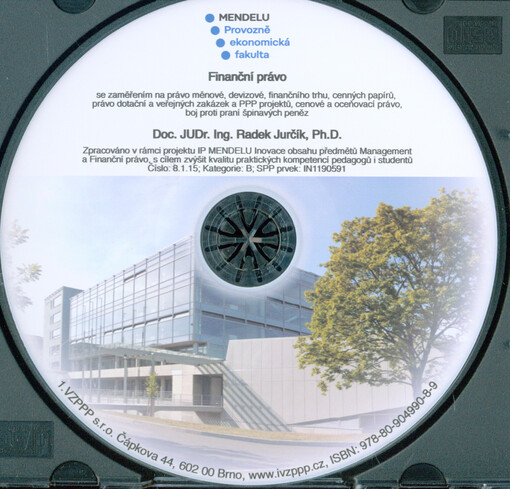 Finanční právo : se zaměřením na právo měnové, devizové, finančního trhu, cenných papírů, právo dotační a veřejných zakázek a PPP projektů, cenové a oceňovací právo, boj proti praní špinavých peněz