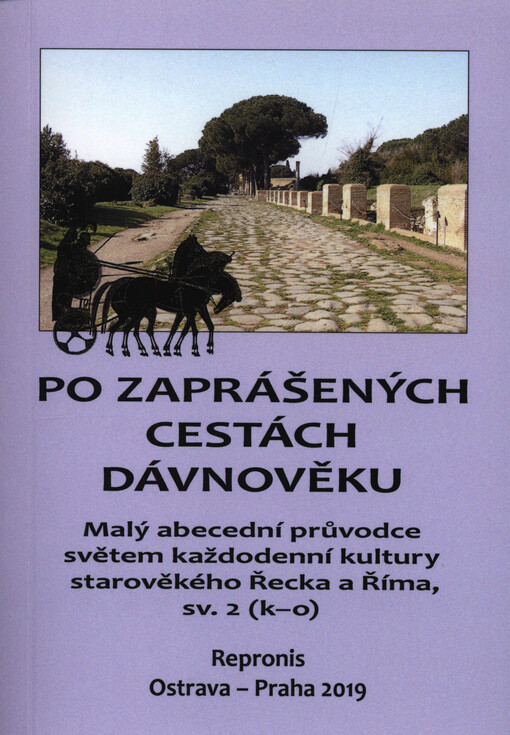 Po zaprášených cestách dávnověku : malý abecední průvodce světem každodenní kultury starověkého Řecka a Říma