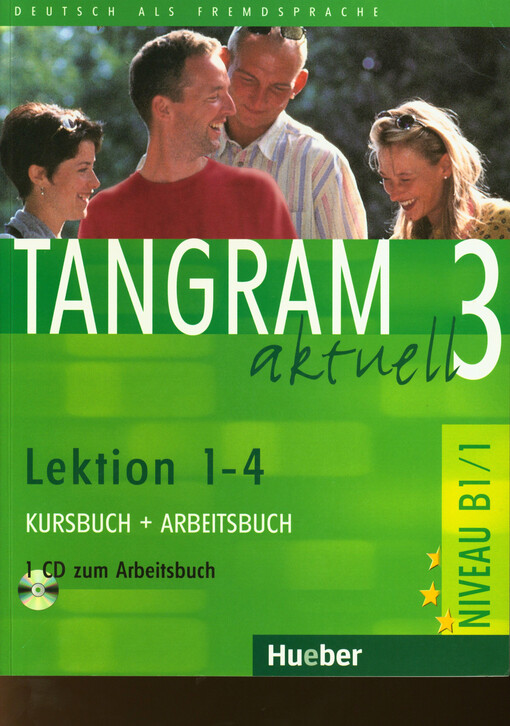 Tangram aktuell 3 : Lektion 1-4. Kursbuch + Arbeitsbuch