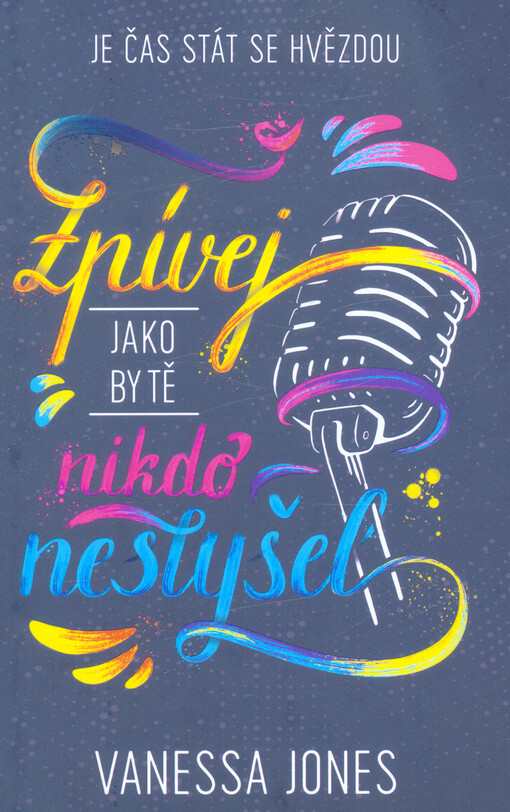 Zpívej, jako by tě nikdo neslyšel