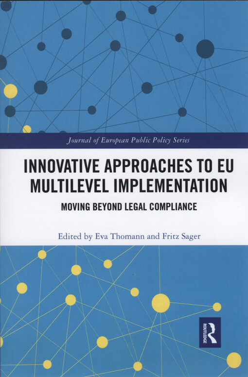 Innovative approaches to EU multilevel implementation : moving beyond legal compliance
