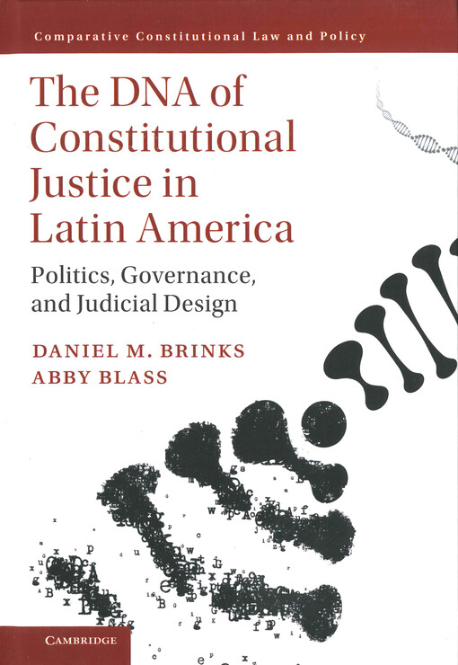 The DNA of constitutional justice in Latin America : politics, governance, and judicial design