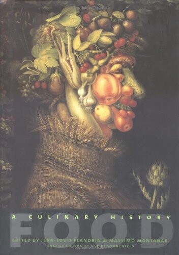 Food : a culinary history from antiquity to the present