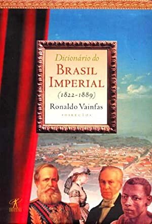 Dicionário do Brasil imperial, 1822-1889