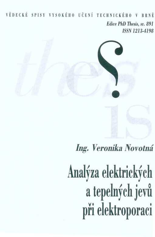 Analýza elektrických a tepelných jevů při elektroporaci = Analysis of electrical and thermal effects during electroporation