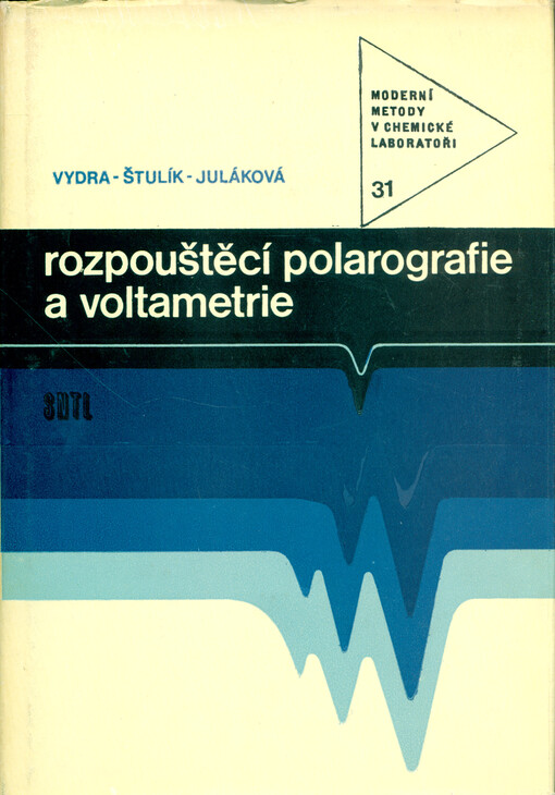 Rozpouštěcí polarografie a voltametrie :určeno [též] stud. stř. a vys. škol chemických