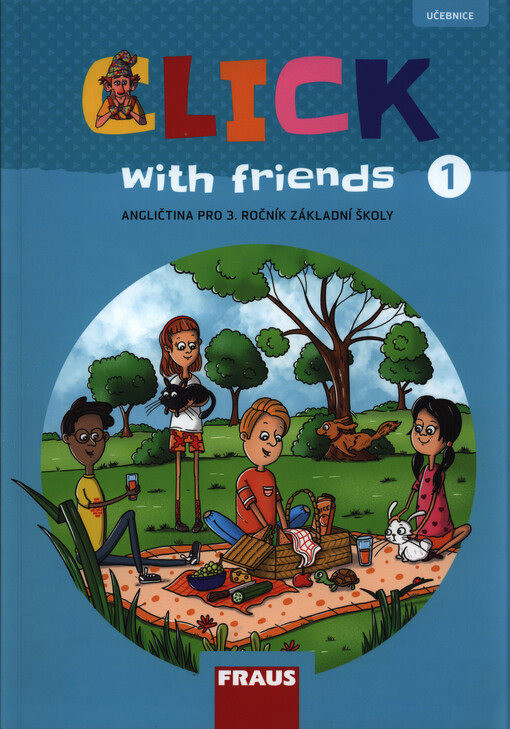 Click with friends : angličtina : pro 3. ročník základní školy