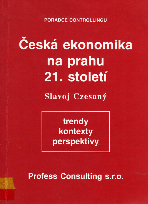 Česká ekonomika na prahu 21. století : trendy, kontexty, perspektivy