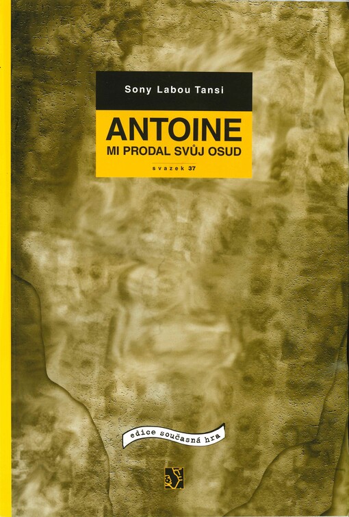 Antoine mi prodal svůj osud