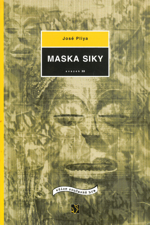 Maska Siky : hořkosladká komedie