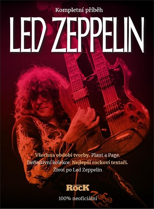 Led Zeppelin : kompletní příběh