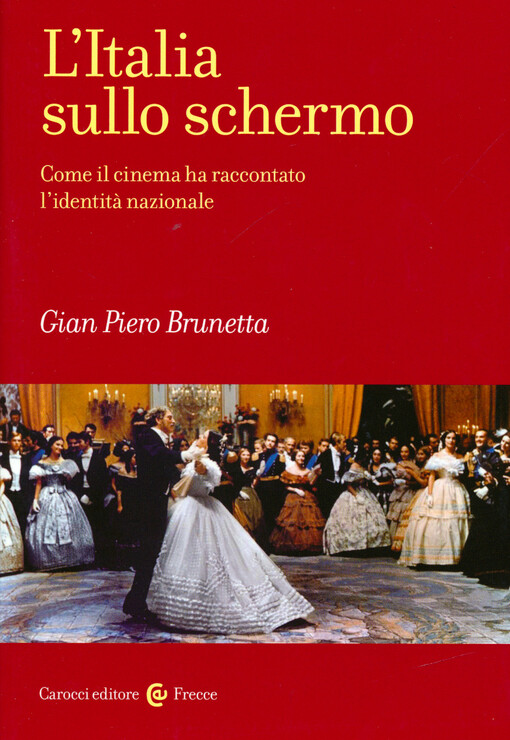 L'Italia sullo schermo : come il cinema ha raccontato l'identità nazionale