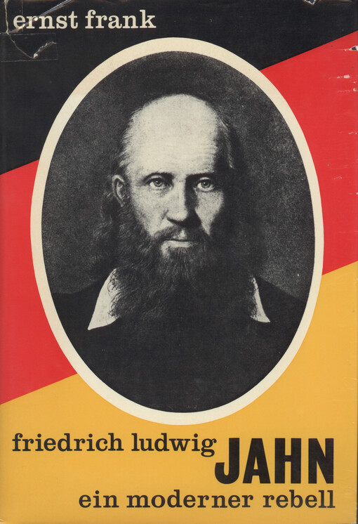 Friedrich Ludwig Jahn : ein moderner Rebell