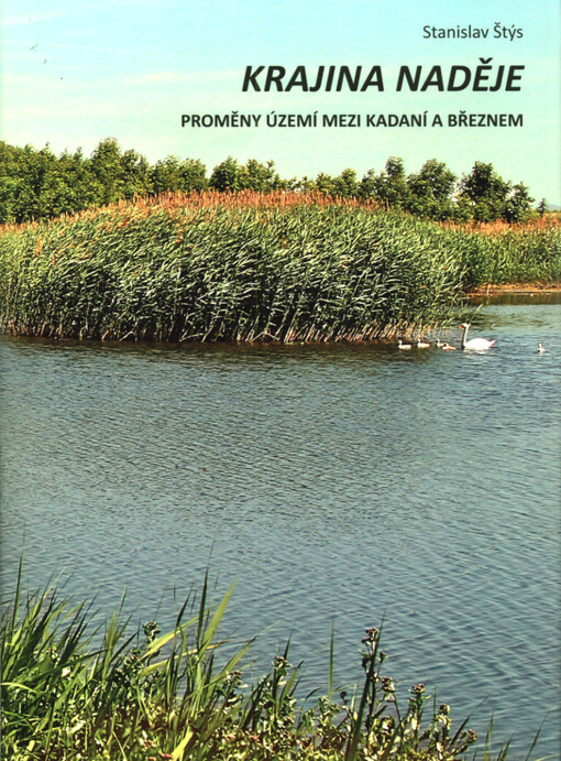 Krajina naděje : proměny území mezi Kadaní a Březnem